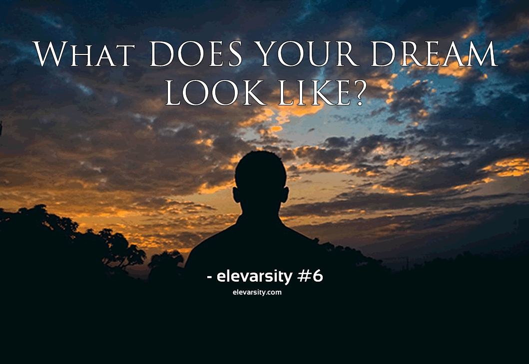 What does your dream look like?